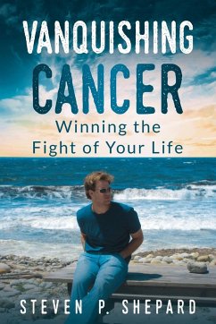 Vanquishing Cancer - Shepard, Steven P.