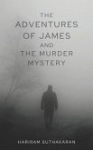 The Adventures of James and The Murder Mystery