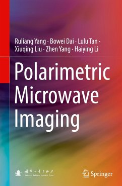 Polarimetric Microwave Imaging - Yang, Ruliang;Dai, Bowei;Tan, Lulu