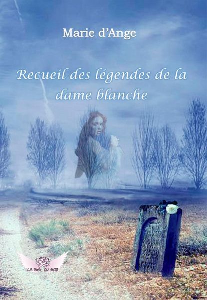 Recueil des légendes de la Dame Blanche (eBook, ePUB) Recueil des légendes de la Dame Blanche (eBook, ePUB)
