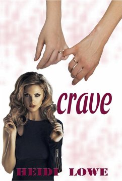 Crave (eBook, ePUB) - Lowe, Heidi