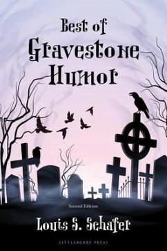 Best of Gravestone Humor (eBook, ePUB) - Schafer, Louis S.