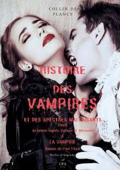 Histoire des vampires et des spectres malfaisants - Collin De Plancy, Jacques Albin Simon; Voltaire, François-Marie Arouet; Mérimée, Prosper; Féval, Paul