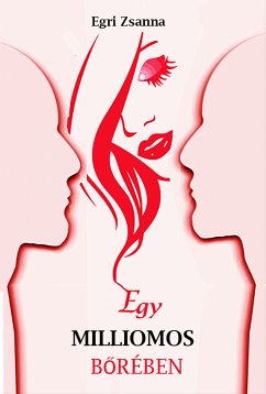 Egy milliomos bőrében (eBook, ePUB) - Zsanna, Egri