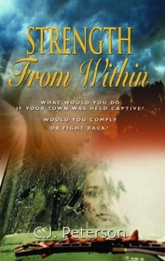 Strength From Within (eBook, ePUB) - Peterson, C. J.