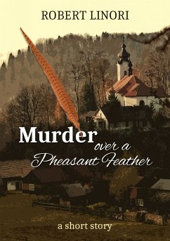 Murder over a Pheasant Feather (eBook, ePUB) - Linori, Robert