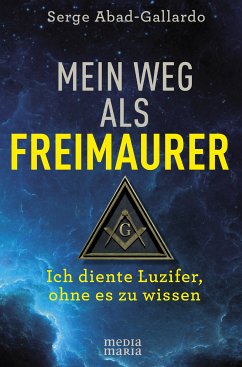 Mein Weg als Freimaurer (eBook, ePUB) - Abad-Gallardo, Serge