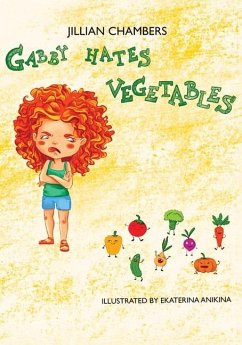 Gabby Hates Vegetables - Chambers, Jillian