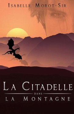 La citadelle dans la montagne - Morot-Sir, Isabelle