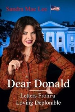 Dear Donald: Letters From a Loving Deplorable - Lee, Sandra Mae