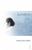 Lumière de l'un à l'autre Lumière de l'un à l'autre