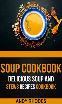 Soup Cookbook (eBook, ePUB) - Rhodes, Andy