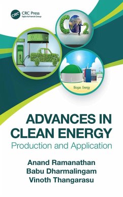 Advances in Clean Energy (eBook, ePUB) - Ramanathan, Anand; Dharmalingam, Babu; Thangarasu, Vinoth