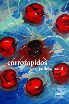 Corrompidos (eBook, ePUB) - Amaral, Jardel