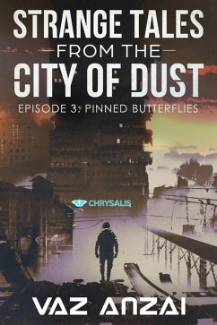 Cover Pinned Butterflies (Strange Tales From The City Of Dust, #3) (eBook, ePUB)