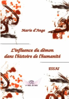 L'influence du démon dans l'histoire de l'humanité (eBook, ePUB) - D'Ange, Marie