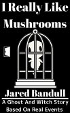 I Really Like Mushrooms (eBook, ePUB)