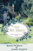 Poor Mr. Darcy: A Pride and Prejudice Variation (eBook, ePUB)