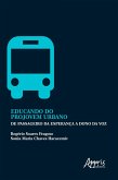 Educando do Projovem Urbano: de Passageiro da Esperança a Dono da Voz (eBook, ePUB)
