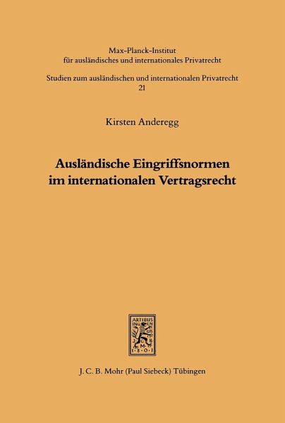 Ausländische Eingriffsnormen im internationalen Vertragsrecht (eBook, PDF) Ausländische Eingriffsnormen im internationalen Vertragsrecht (eBook, PDF)