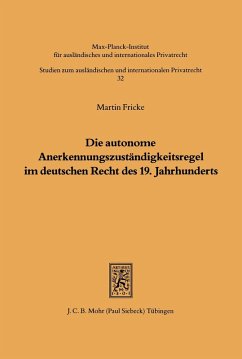 Die autonome Anerkennungszuständigkeitsregel im deutschen Recht des 19. Jahrhunderts (eBook, PDF) - Fricke, Martin