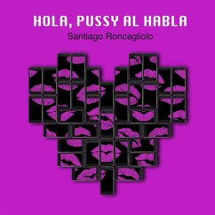 Hola, Pussy al habla (MP3-Download) - Roncagliolo, Santiago