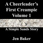 A Cheerleader's First Creampie 1 A Simple Sands Story (eBook, ePUB)