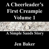 A Cheerleader's First Creampie 1 A Simple Sands Story (eBook, ePUB) A Cheerleader's First Creampie 1 A Simple Sands Story (eBook, ePUB)