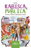 Rabisca e Publica: Juventudes e Estratégias de Visibilidade Social e Midiática (eBook, ePUB)