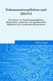 Dokumentationspflichten nach DSGVO: Verzeichnis von Verarbeitungstätigkeiten, Risikoanalyse, technische und organisatorische Maßnahmen & Co praxisnah in 2020 dokumentieren (eBook, ePUB)