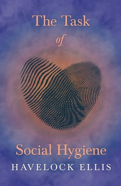 The Task of Social Hygiene (eBook, ePUB) - Ellis, Havelock