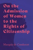 On the Admission of Women to the Rights of Citizenship (eBook, ePUB)