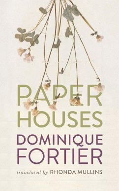 Paper Houses (eBook, ePUB) - Fortier, Dominique; Fortier, Dominique