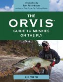 Orvis Guide to Muskies on the Fly (eBook, ePUB) Orvis Guide to Muskies on the Fly (eBook, ePUB)
