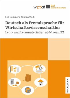 Deutsch als Fremdsprache für Wirtschaftswissenschaftler (eBook, PDF) - Dammers, Eva; Wedi, Kristina