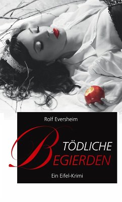 Tödliche Begierden (eBook, ePUB) - Eversheim, Rolf