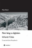 Mein Weg zu digitalen Infrarot-Fotos (eBook, ePUB)
