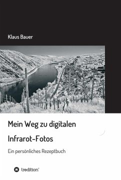 Cover Mein Weg zu digitalen Infrarot-Fotos (eBook, ePUB)