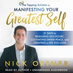 The Tapping Solution for Manifesting Your Greatest Self (MP3-Download) - Ortner, Nick
