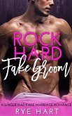Rock Hard Fake Groom (eBook, ePUB)