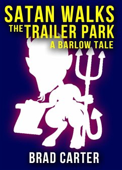 Satan Walks the Trailer Park (A Barlow Novel) (eBook, ePUB) - Carter, Brad