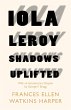 Iola Leroy - Shadows Uplifted (eBook,... - Bild 1