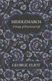 Middlemarch - A Study of Provincial Life (eBook, ePUB)