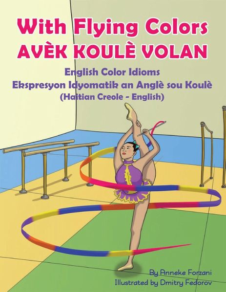 With Flying Colors - English Color Idioms (Haitian Creole-English) (eBook, ePUB)