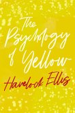 The Psychology of Yellow (eBook, ePUB) The Psychology of Yellow (eBook, ePUB)