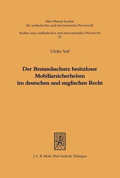 Der Bestandsschutz besitzloser Mobiliarsicherheiten im deutschen und englischen Recht (eBook, PDF) - Seif, Ulrike