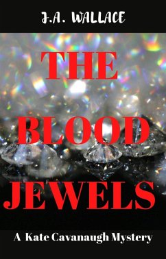 The Blood Jewels (Kate Cavanaugh Mystery, #5) (eBook, ePUB) - Wallace, J. A.