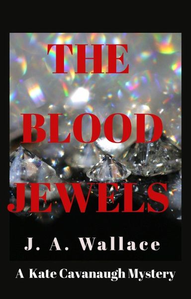 The Blood Jewels (Kate Cavanaugh Mystery, #5) (eBook, ePUB)