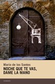 Noche que te vas, dame la mano (eBook, ePUB)