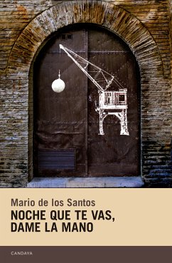 Noche que te vas, dame la mano (eBook, ePUB) - de los Santos, Mario